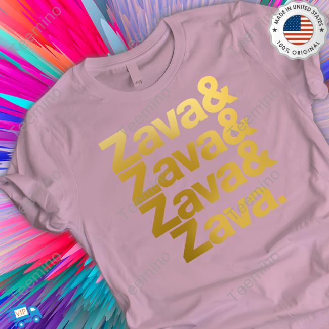 Zava And Zava And Zava And Zava Tee