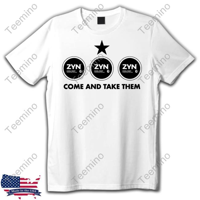 Zyn Cool Mint 6Mg Come And Take Them Shirt